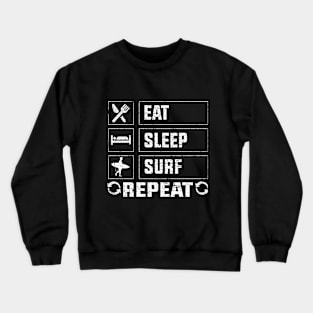 Eat, Sleep, Surf Repeat Crewneck Sweatshirt